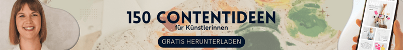 Kunst und Brot schenkt dir 150 Contentideen kostenlos zum Herunterladen. Für alle Künstlerinnen auf Instagram. Gratis PDF